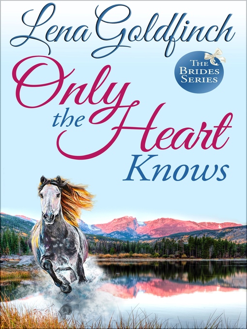 Title details for Only the Heart Knows by Lena Goldfinch - Available